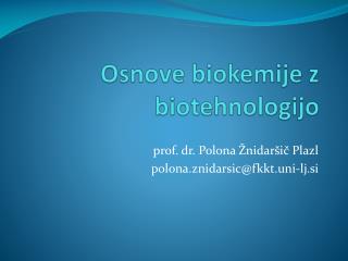 Osnove biokemije z biotehnologijo