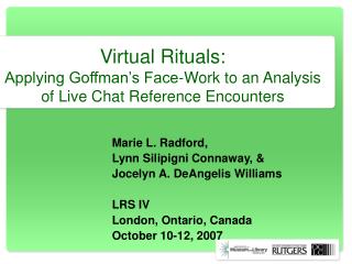 Virtual Rituals: Applying Goffman’s Face-Work to an Analysis of Live Chat Reference Encounters