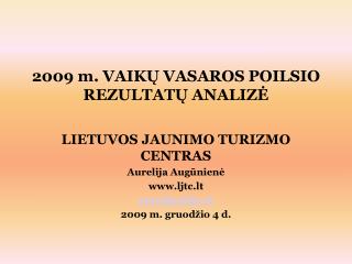 2009 m. VAIKŲ VASAROS POILSIO REZULTAT Ų ANALIZ Ė