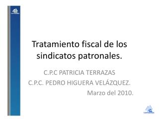 Tratamiento fiscal de los sindicatos patronales.