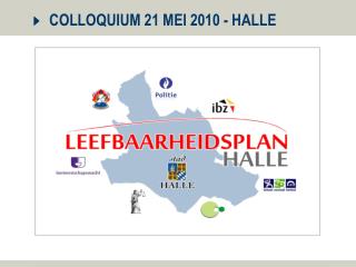 COLLOQUIUM 21 MEI 2010 - HALLE