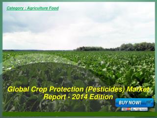 Aarkstore.com - Global Crop Protection (Pesticides) Market