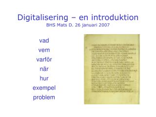 Digitalisering – en introduktion BHS Mats D. 26 januari 2007