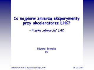 Co najpierw zmierzą eksperymenty przy akceleratorze LHC?