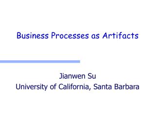 Business Processes as Artifacts