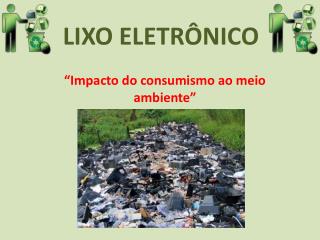 LIXO ELETRÔNICO