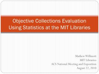 Objective Collections Evaluation Using Statistics at the MIT Libraries
