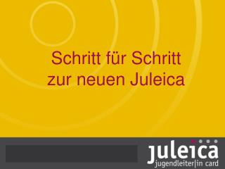 Schritt für Schritt zur neuen Juleica