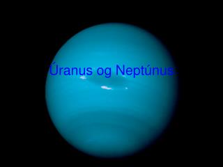 Úranus og Neptúnus