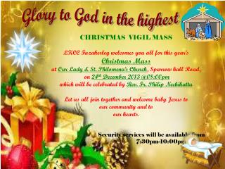 CHRISTMAS VIGIL MASS LKCC Fazakerley welcomes you all for this year’s Christmas Mass