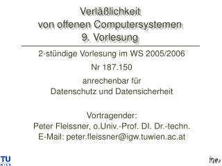 Verläßlichkeit von offenen Computersystemen 9. Vorlesung