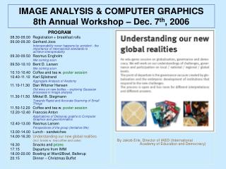 IMAGE ANALYSIS &amp; COMPUTER GRAPHICS 8th Annual Workshop – Dec. 7 th , 2006