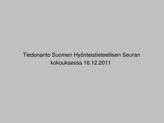 Tiedonanto Suomen Hyönteistieteellisen Seuran kokouksessa 16.12.2011