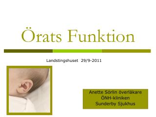 Örats Funktion