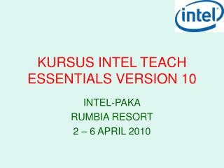 KURSUS INTEL TEACH ESSENTIALS VERSION 10