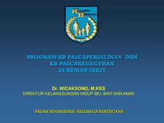 PROGRAM KB PASCAPERSALINAN DAN KB PASCAKEGUGURAN DI RUMAH SAKIT