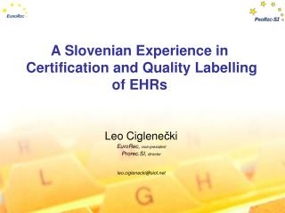 A Slovenian Experience in Certification and Quality Labelling of EHRs