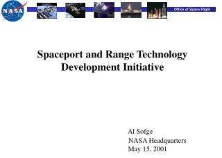 Spaceport and Range Technology Development Initiative Al Sofge NASA H