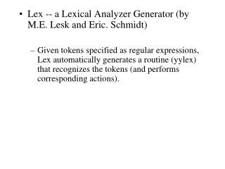 Lex -- a Lexical Analyzer Generator (by M.E. Lesk and Eric. Schmidt)