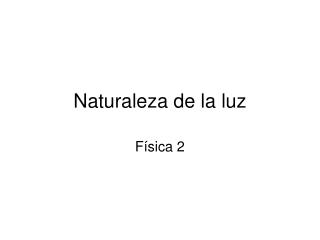 Naturaleza de la luz