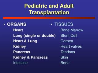 Pediatric and Adult Transplantation