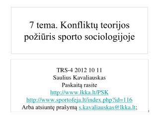 7 tema. Konfliktų teorijos požiūris sporto sociologijoje