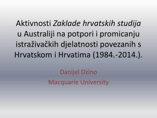 Danijel Dzino Macquarie University