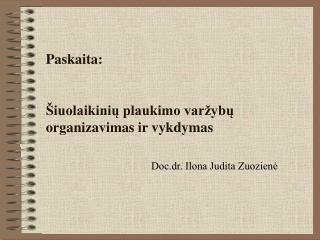 Paskaita : Šiuolaikinių plaukimo varžybų organizavimas ir vykdymas