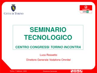 SEMINARIO TECNOLOGICO CENTRO CONGRESSI TORINO INCONTRA