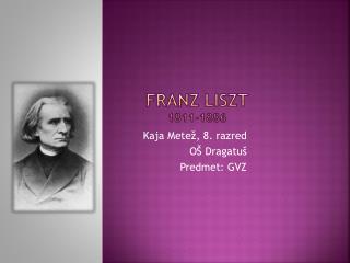 FRANZ LISZT 1811-1886