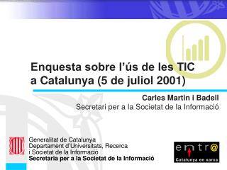 Enquesta sobre l’ús de les TIC a Catalunya (5 de juliol 2001)
