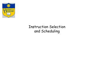 Instruction Selection and Scheduling