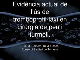 Evidència actual de l’ús de tromboprofil·laxi en cirurgia de peu i turmell.