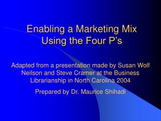 Enabling a Marketing Mix Using the Four P’s