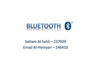 Sattam Al- Sahli – 237929 Emad Al-Hemyari – 246410