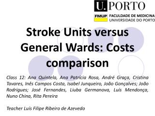 Stroke Units versus General Wards: Costs comparison