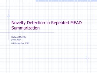 Novelty Detection in Repeated MEAD Summarization