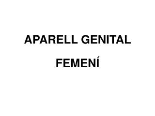 APARELL GENITAL FEMENÍ