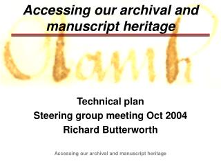 Accessing our archival and manuscript heritage