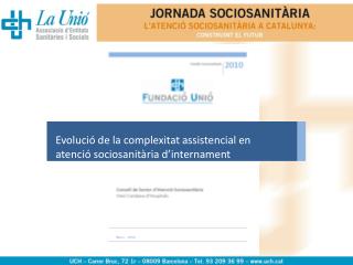 Evolució de la complexitat assistencial en atenció sociosanitària d’internament