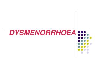 DYSMENORRHOEA