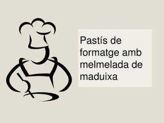 Pastís de formatge amb melmelada de maduixa