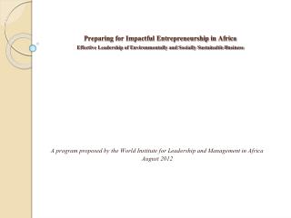 A program proposed by the World Institute for Leadership and Management in Africa August 2012