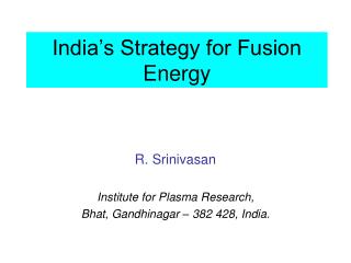 India’s Strategy for Fusion Energy