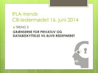 IFLA-trends CB-ledermødet 16. juni 2014