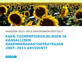 VUOSIEN 2011-3013 ARVIOINNIN ESITTELY