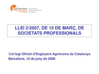 LLEI 2/2007, DE 15 DE MARÇ, DE SOCIETATS PROFESSIONALS