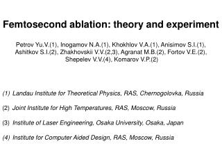 Femtosecond ablation: theory and experiment