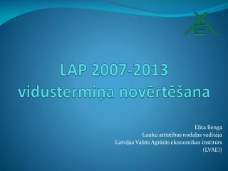 LAP 2007-2013 vidustermiņa novērtēšana