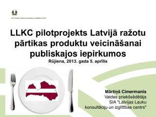 Mārtiņš C imermanis Valdes priekšsēdētājs SIA &quot;Latvijas Lauku konsultāciju un izglītības centrs&quot;